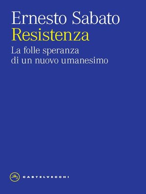 cover image of Resistenza. La folle speranza di un nuovo umanesimo